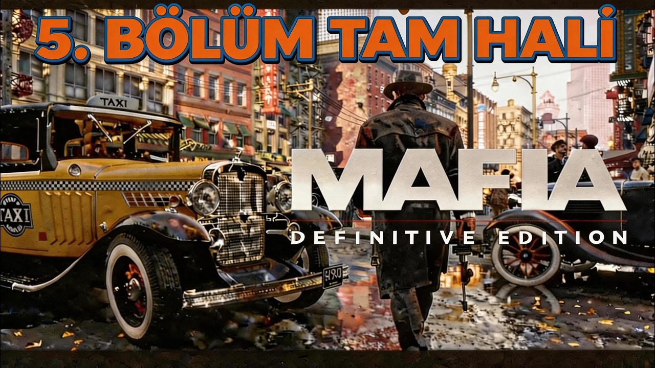 Direksiyon Başında Ter Döktük: Mafia Yarış Belası! Mafia Definitive Edition TAM HALİ Bölüm 5