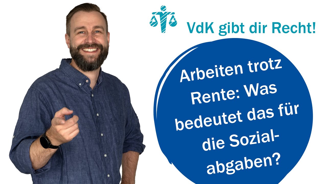 Arbeiten trotz Rente: Was bedeutet das für die Sozialabgaben? – VdK gibt dir Recht! #67