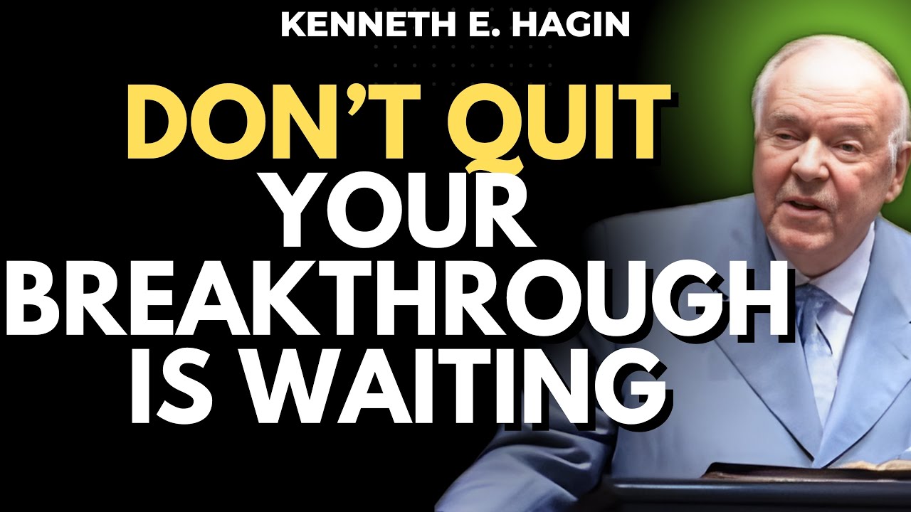 DON’T QUIT IN PRAYER — How PERSISTENCE Opens Heaven | KENNETH E HAGIN Teaching