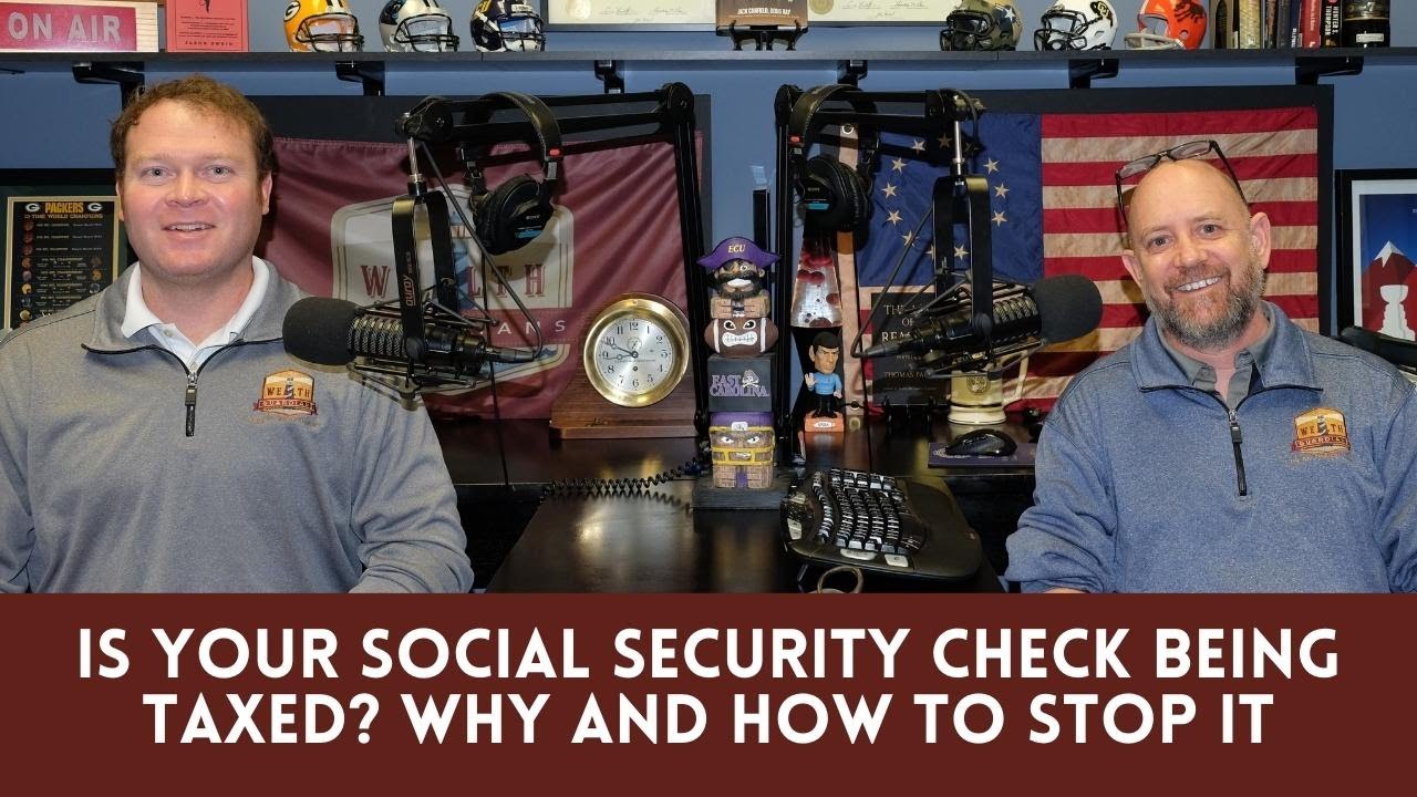 Is Your Social Security Check Being Taxed? Why And How to Stop It