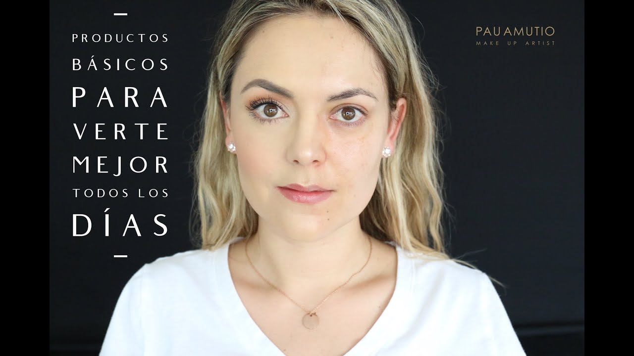 El poder del maquillaje / productos básicos para verte mejor todos los días