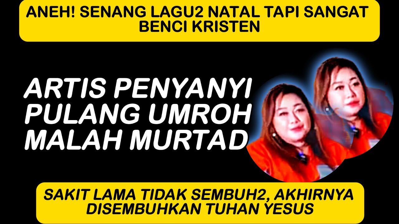 ARTIS PENYANYI PULANG UMROH MALAH MURTAD