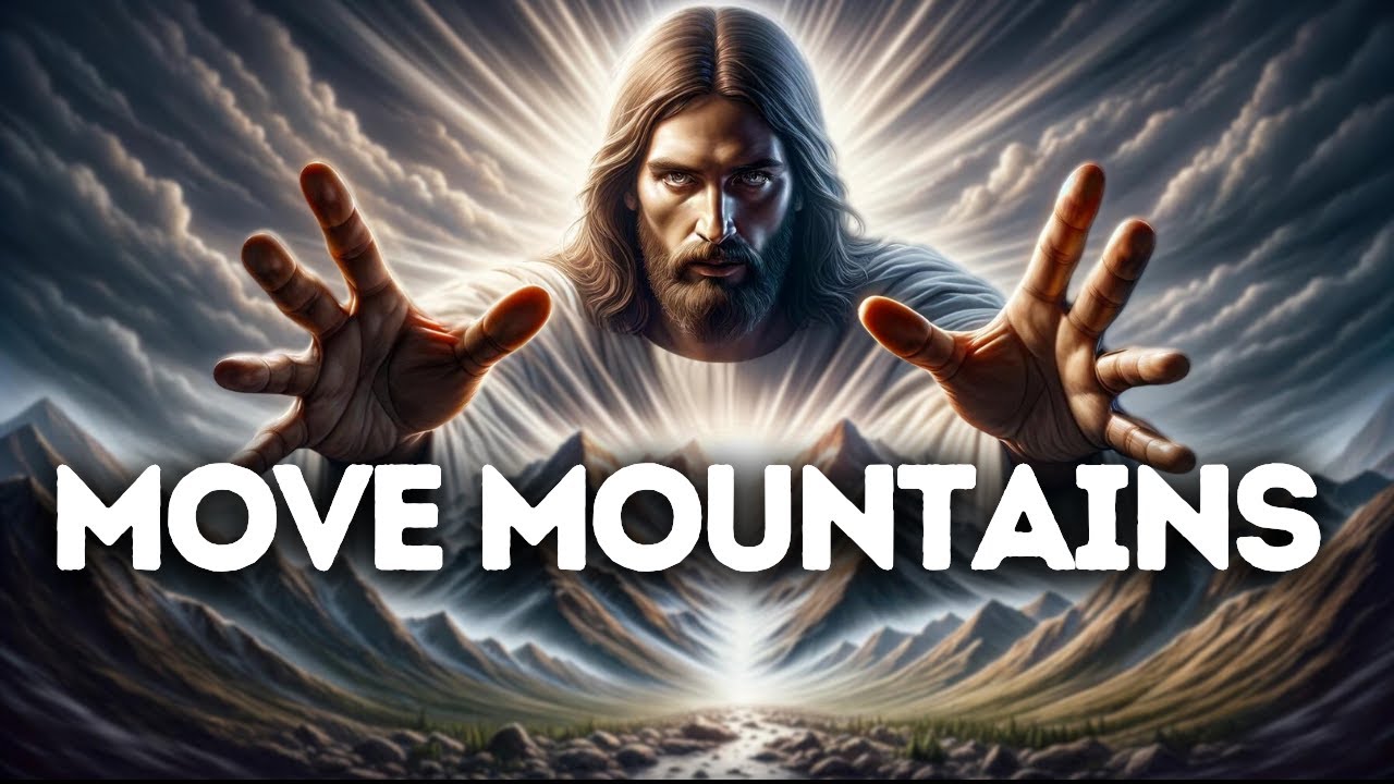 Move Mountains | God Message Today | God Message For You Today | Gods Message Now