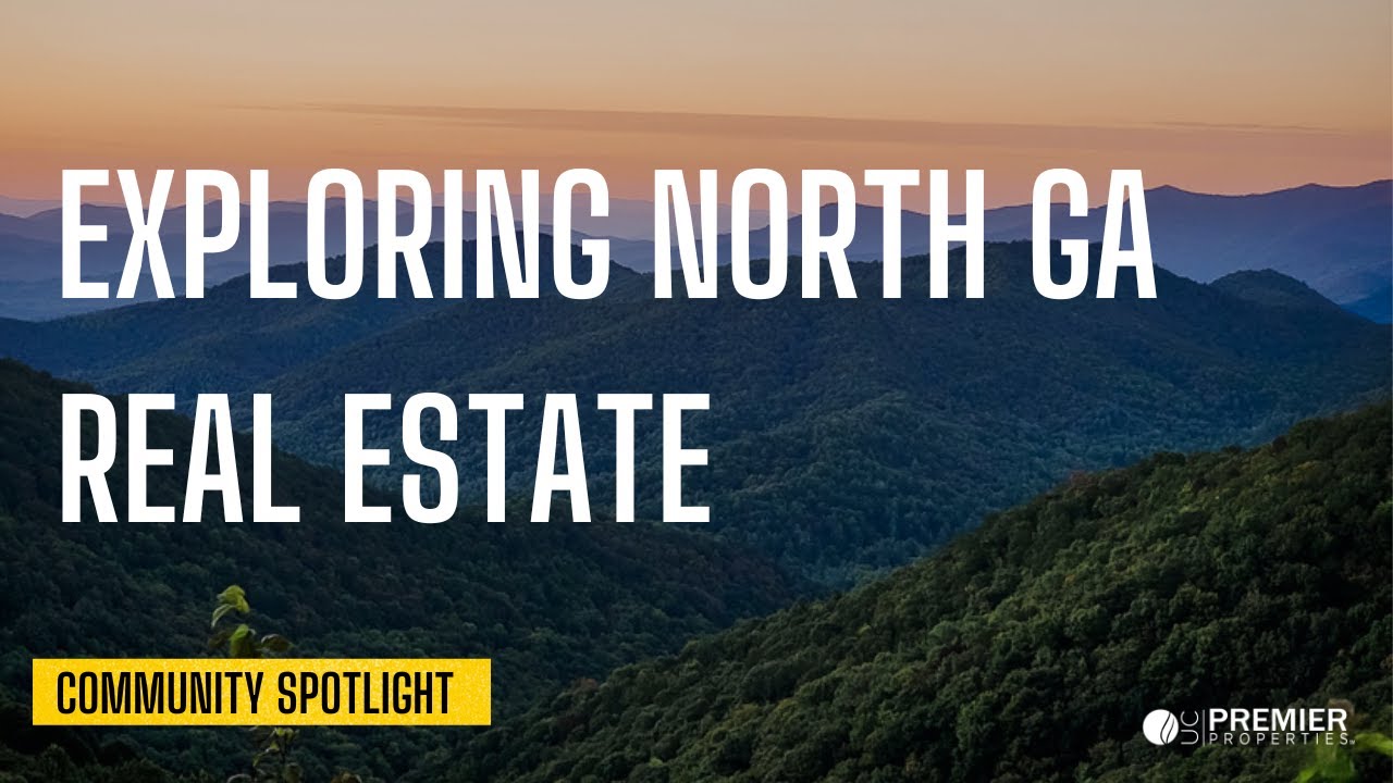 North Georgia Mountains Community Spotlight | Why So Many Are Moving & Investing Here