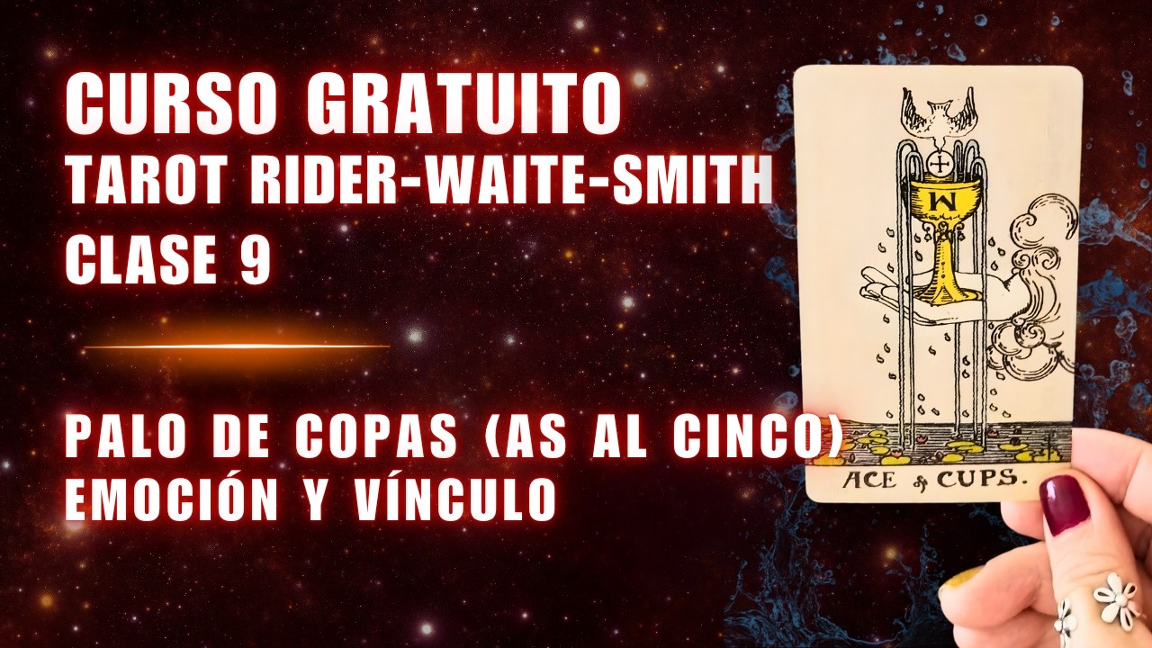 Clase 9: El Palo de Copas (As al Cinco) | Emoción y vínculo | Curso de Tarot Gratis