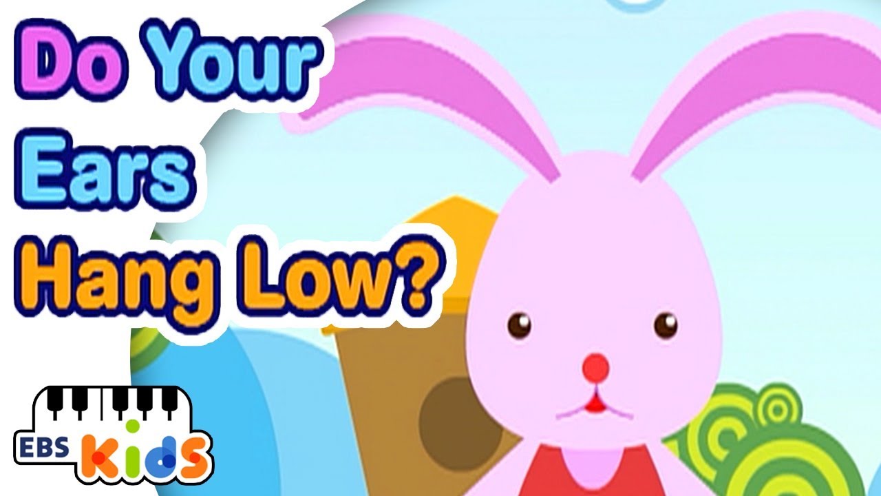 EBS Kids Song - Do Your Ears Hang Low?