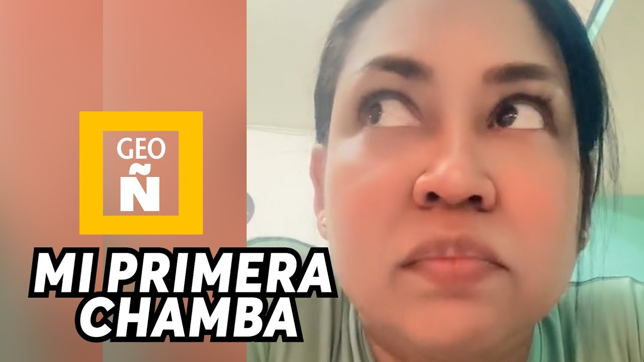 GEOGRAF&Iacute;A &Ntilde;ERA I MI PRIMERA CHAMBA
