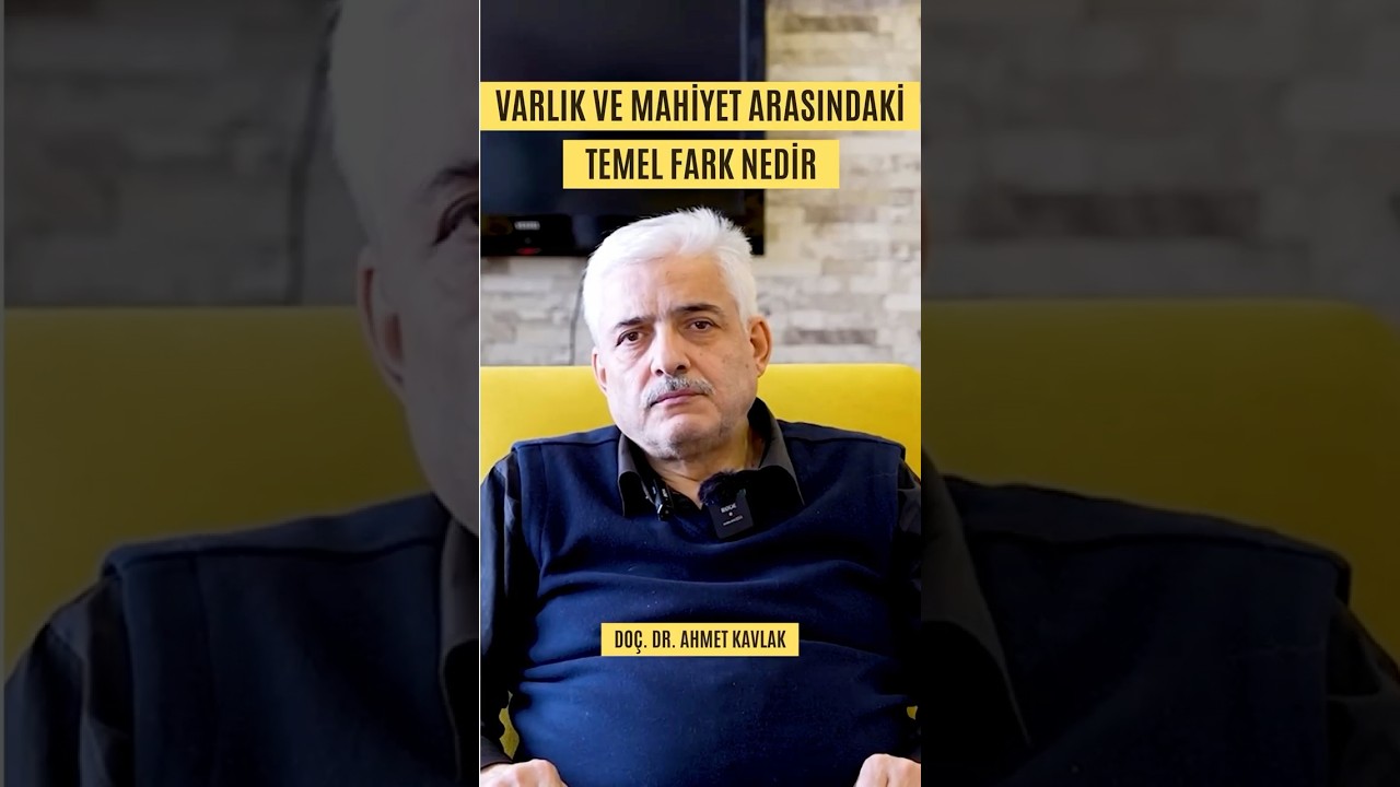 Varlık ve Mahiyet Arasındaki Temel Fark! Allah'ın Mahiyeti Bilinebilir Mi? | Do&ccedil;. Dr. Ahmet Kavlak