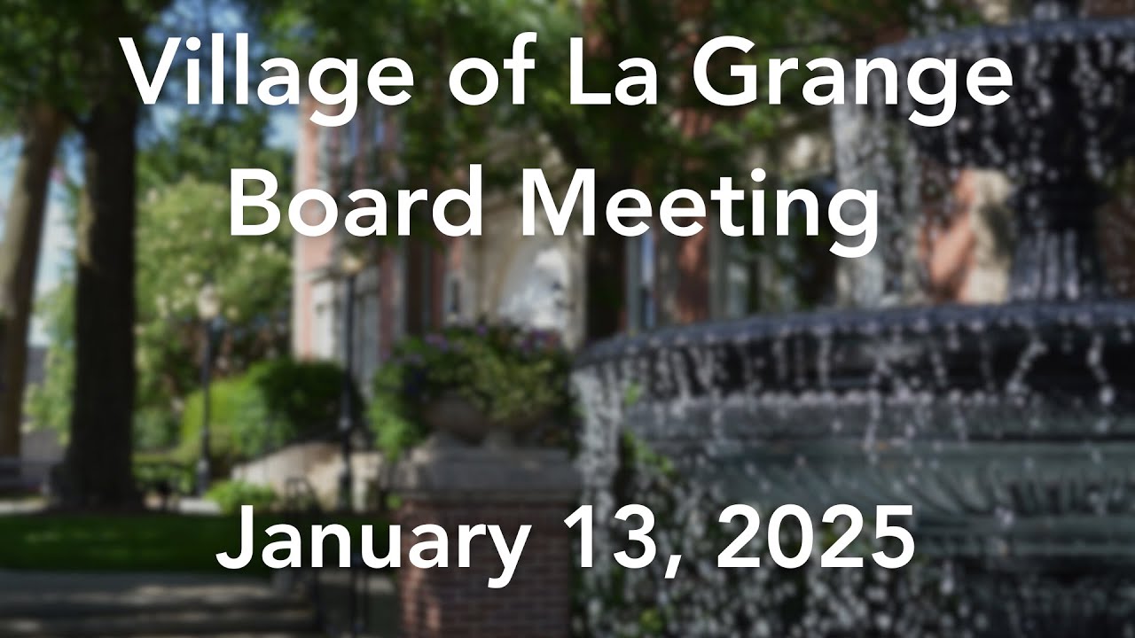 La Grange Village Board Meeting 1-13-25
