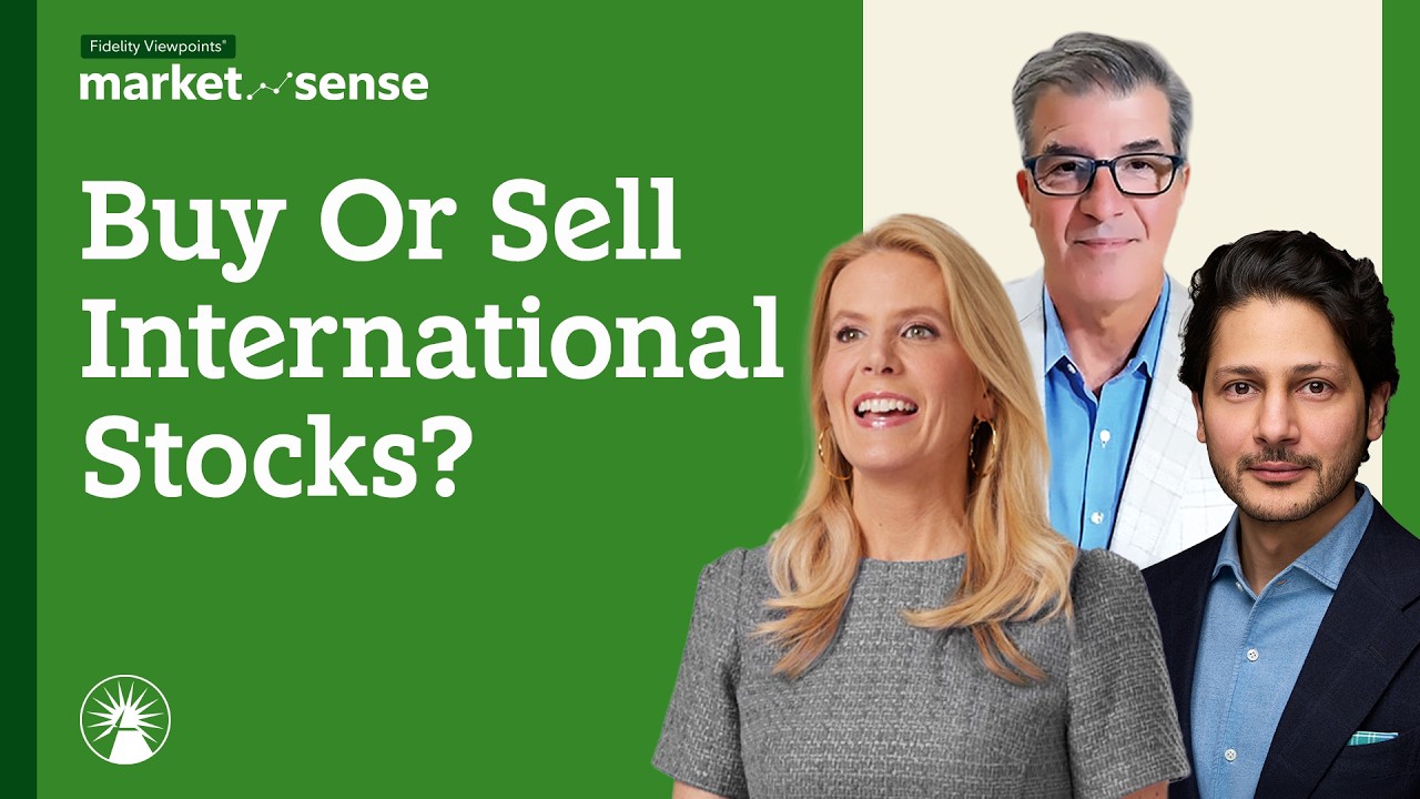Should You Still Buy International Stocks? - 4/21/26 | Market Sense | Fidelity Investments