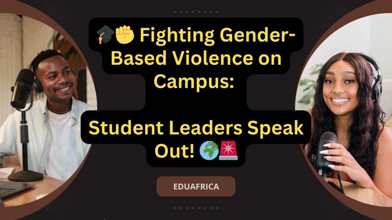 🎓✊ Fighting Gender Based Violence on Campus Student Leaders Speak Out! 🌍🚨