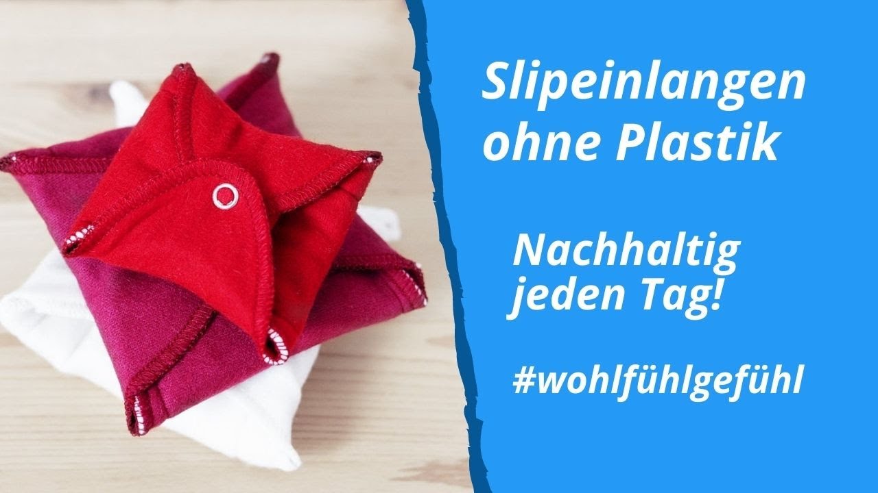 Slipeinlagen plastikfrei aus Baumwolle – waschbare & nachhaltige Alternative zu den Wegwerfprodukten