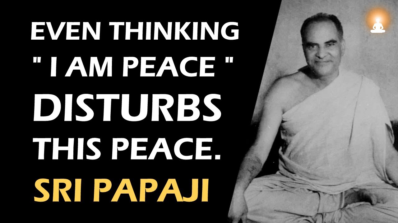 What Happens Must Happen, So Remain Unaffected as Peace | Sri Papaji