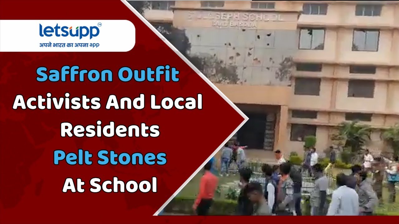 Saffron Outfit Activists And Local Residents Pelt Stone At School