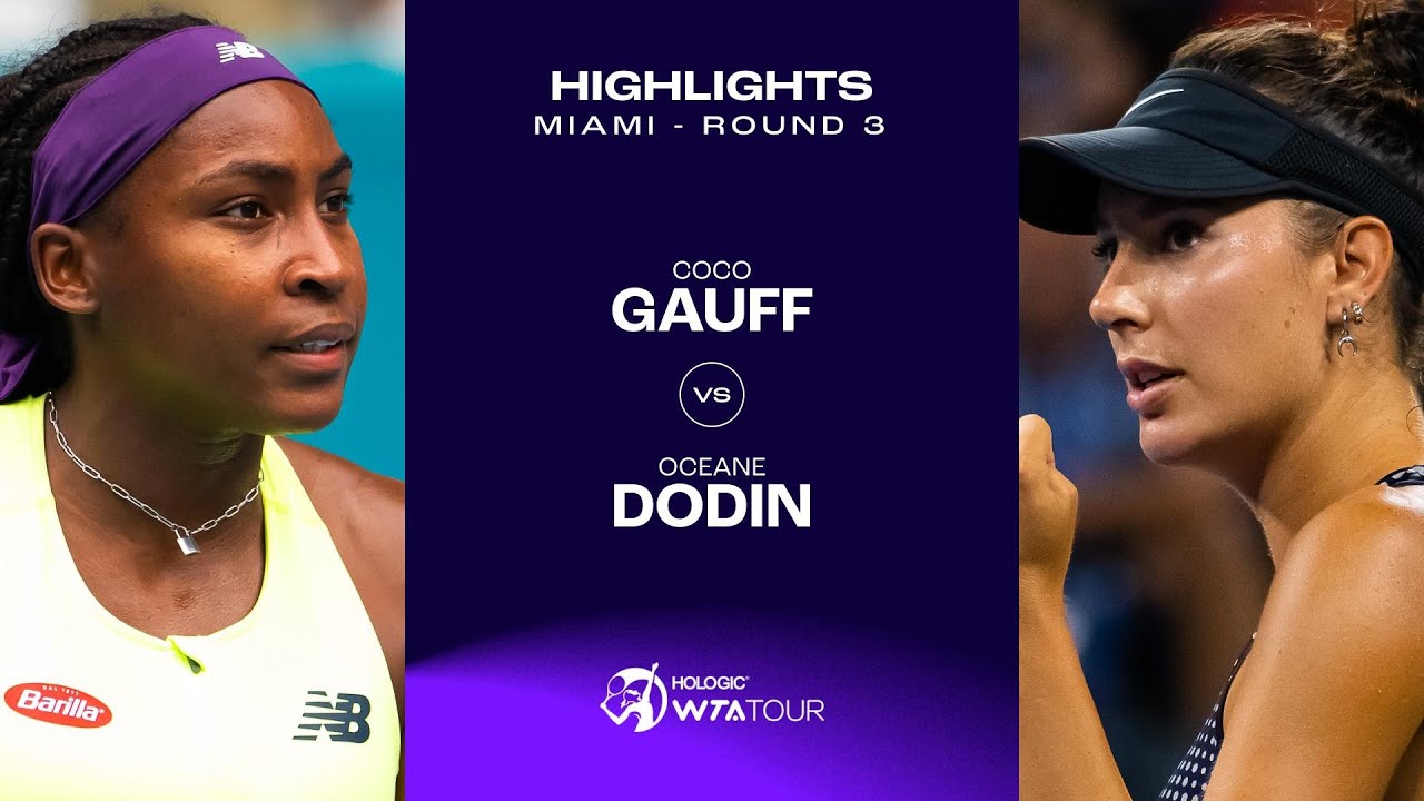 Coco Gauff vs. Oceane Dodin | 2024 Miami Round 3 | WTA Match Highlights