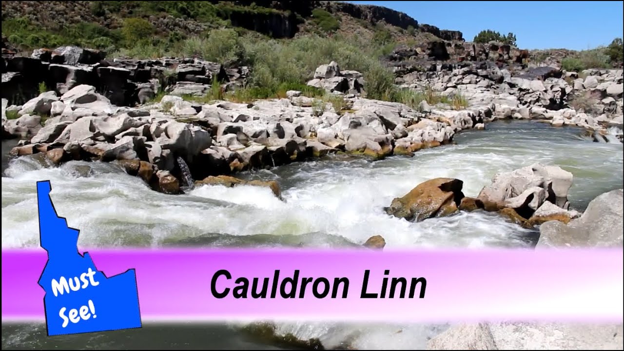 Must See Places in the Magic Valley - Cauldron Linn