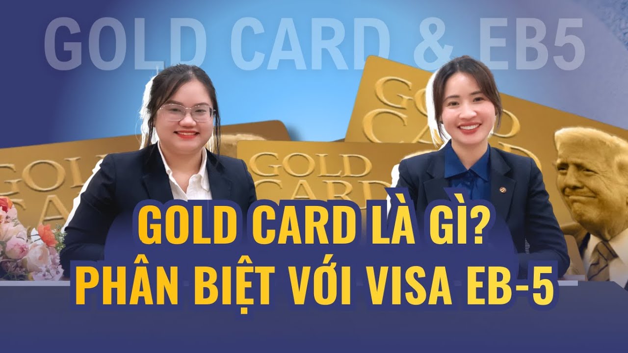 Gold Card là gì? So sánh sự khác biệt với chương trình EB-5
