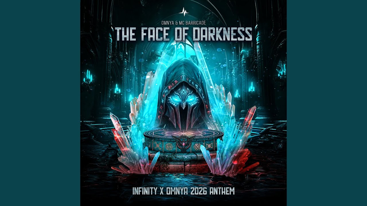 THE FACE OF DARKNESS ((Official Infinity X Omnya 2026 Anthem))