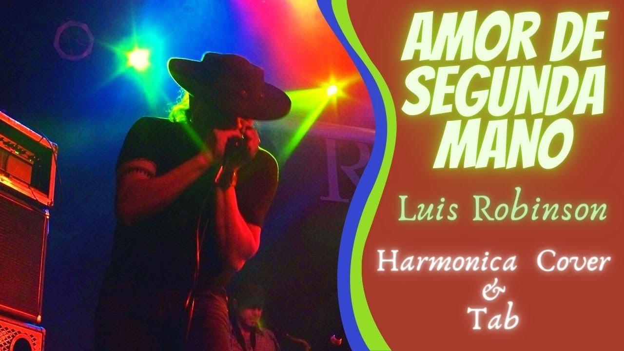 LUIS ROBINSON - Amor de segunda mano - Harmonica cover & tab