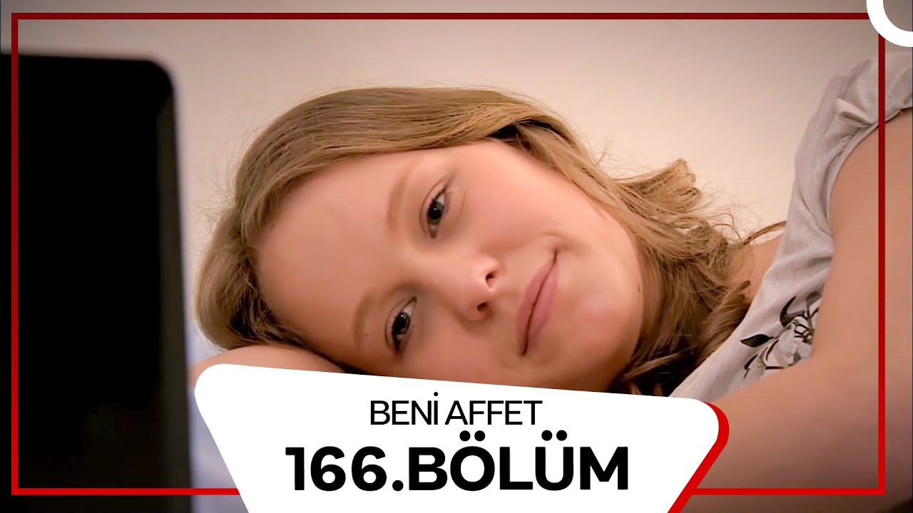Beni Affet 166. Bölüm
