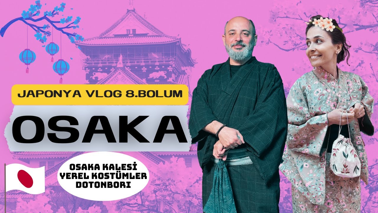 OSAKA' DA YAPILACAK ŞEYLER (Japonya Gezi)