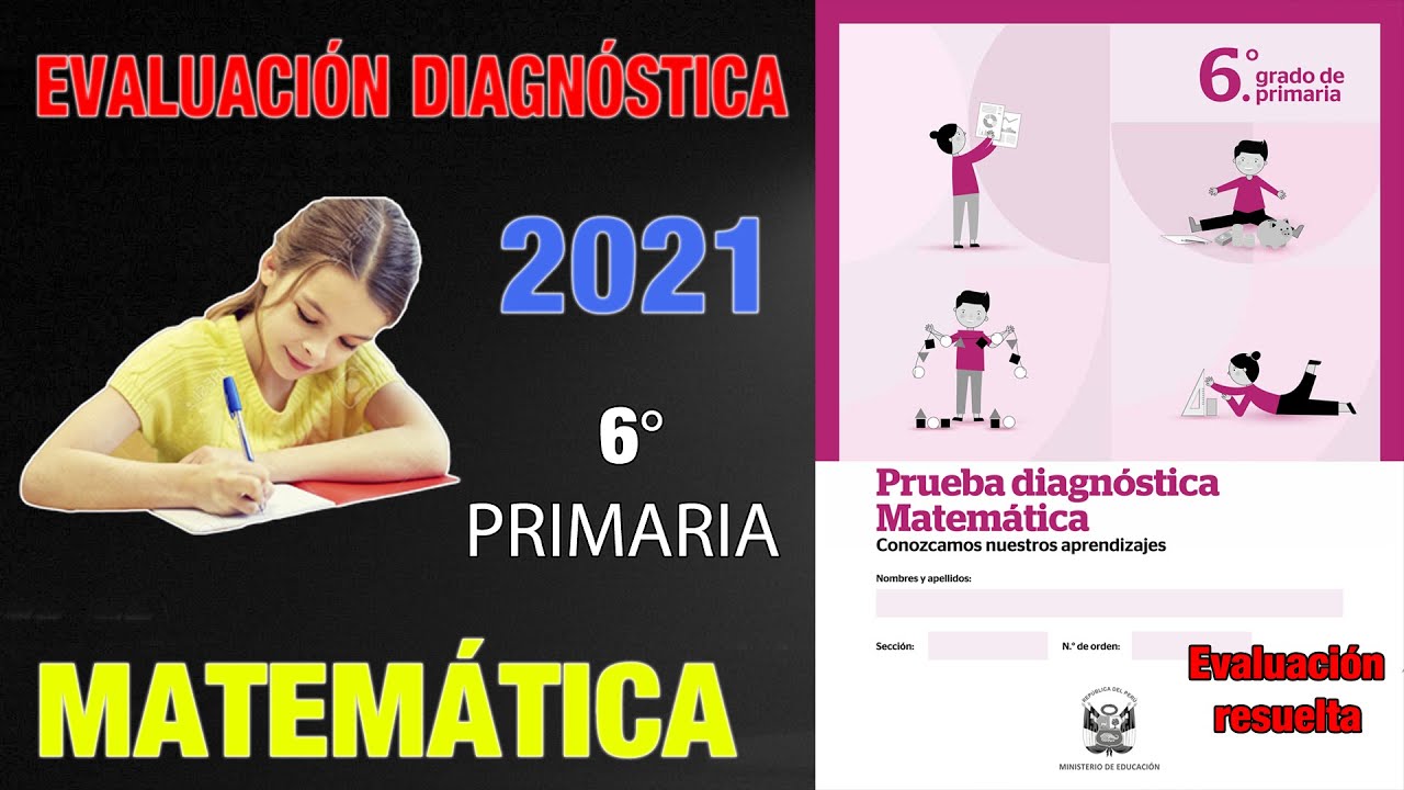 Evaluación diagnóstica de MATEMATICA para 6° grado de PRIMARIA Aprendo en casa - 2021