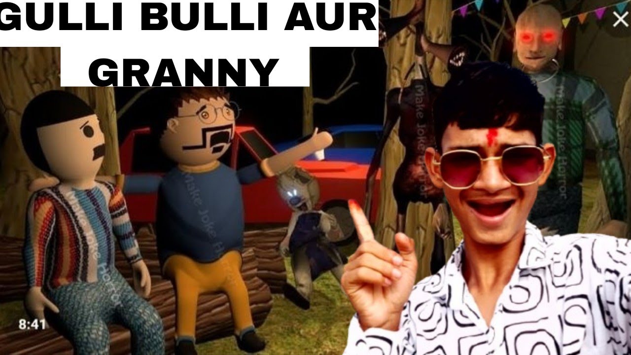 Very funny and scary game gulli and bulli aur granny game 😉😱👹!