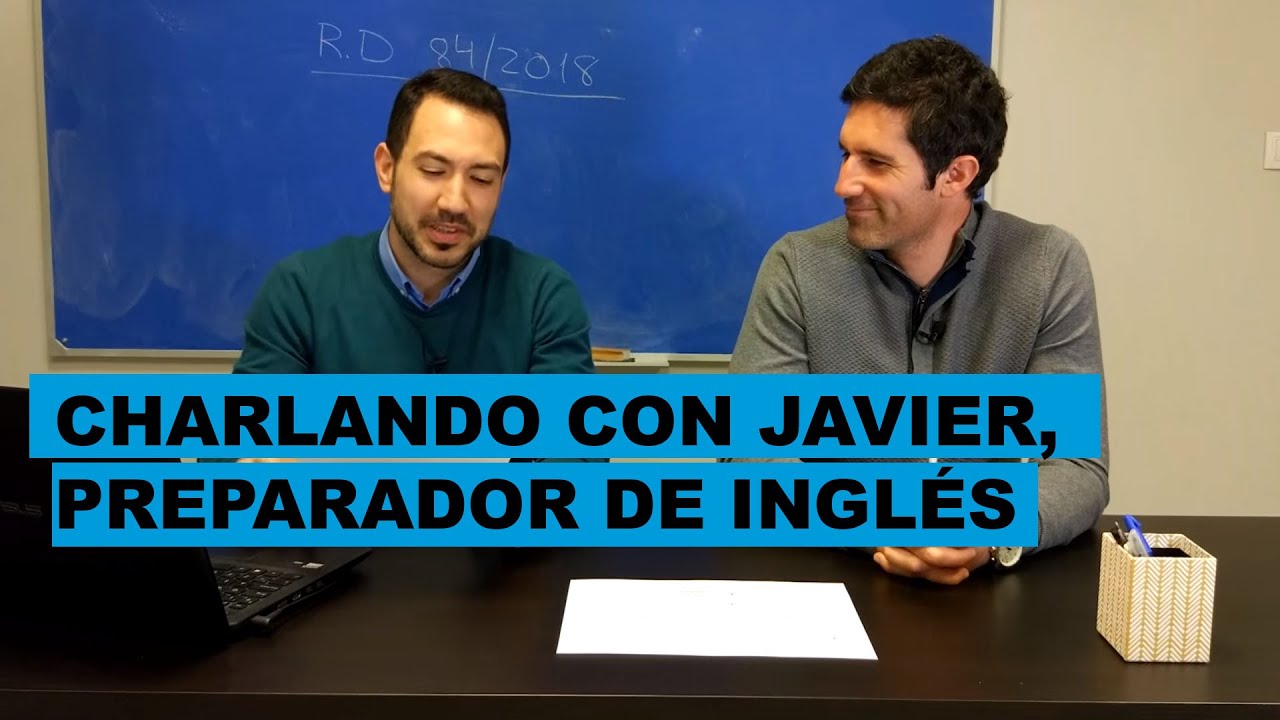 Entrevista a Javier, preparador de oposiciones de inglés. Consejos para los opositores.