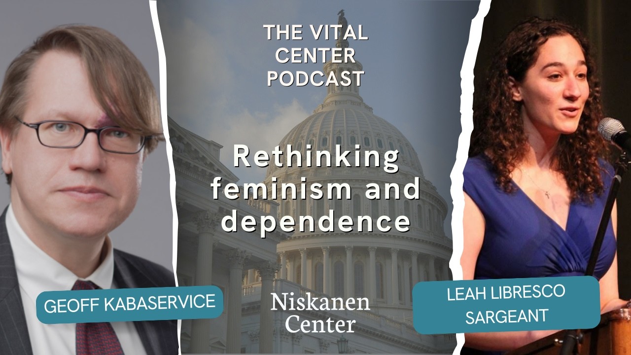 Rethinking feminism and dependence, with Leah Libresco Sargeant