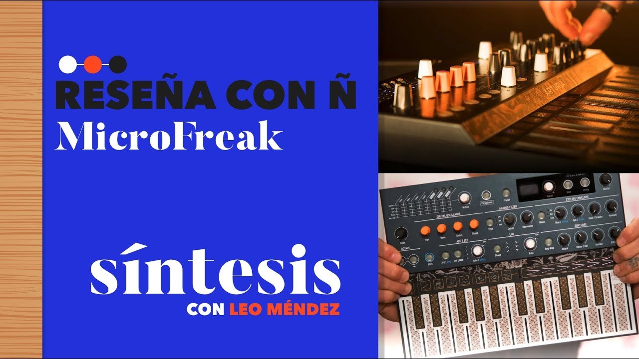 Reseña Sintetizador  : Arturia MicroFreak en español