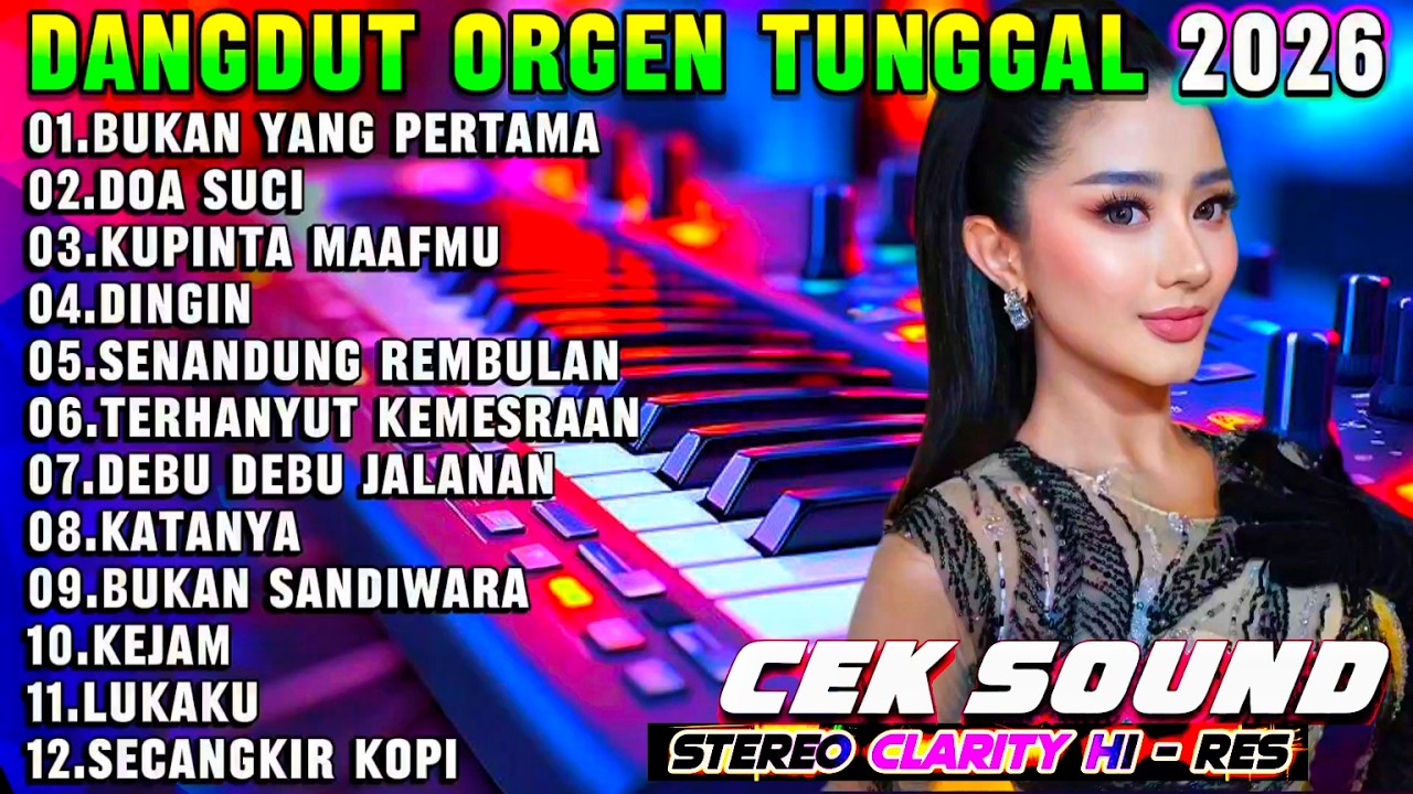 DANGDUT ORGEN TUNGGAL 2026 DANGDUT LAWAS PALING ENAK - KUMPULAN LAGU SANTAI TERLARIS TERBAIK VOL.17