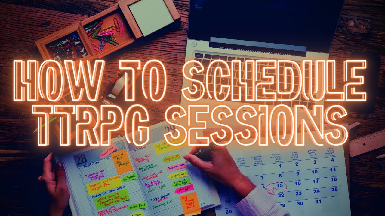 8 Major Tips For How to Schedule D&D Sessions That Actually Happen