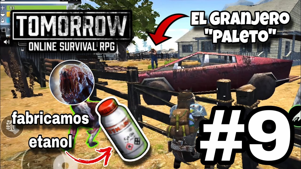 TOMORROW SURVIVAL - FABRICAMOS ETANOL Y NOS TOPAMOS CON UN GRANJERO LOCO XD #9 GAMEPLAY