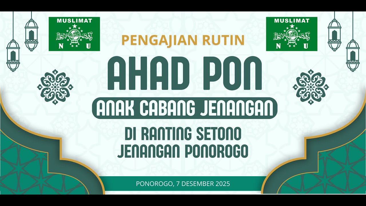 PENGAJIAN RUTIN AHAD PON - ANAK CABANG JENANGAN - MUSLIMAT NU RANTING SETONO JENANGAN PONOROGO