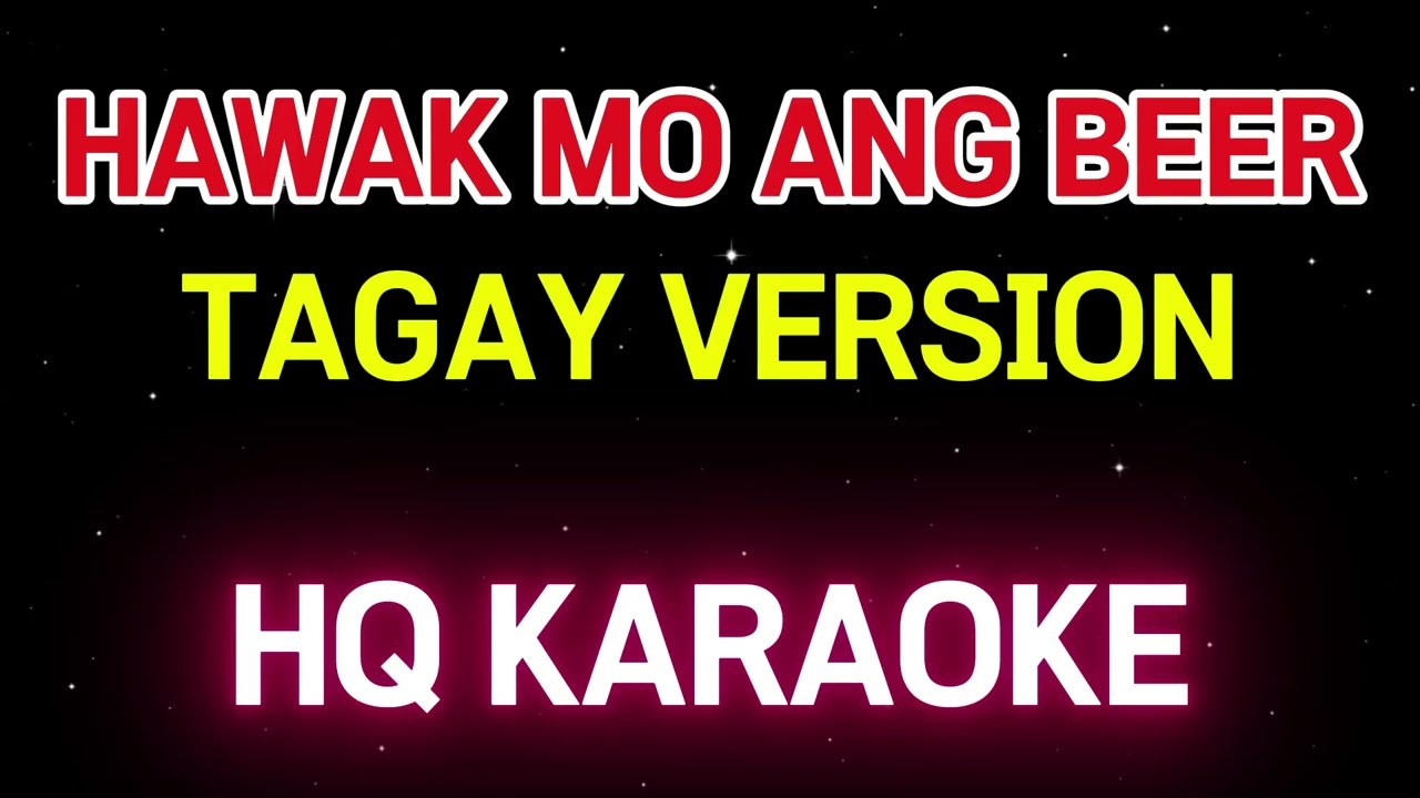 HAWAK MO ANG BEER🎤KARAOKE VERSION🎤HAWAK MO ANG BEAT PARODY