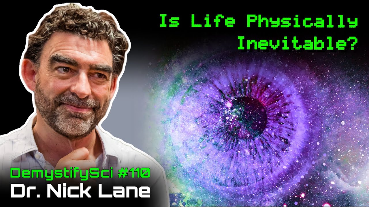 Universe Conspires to Create Life - Dr. Nick Lane, University College London