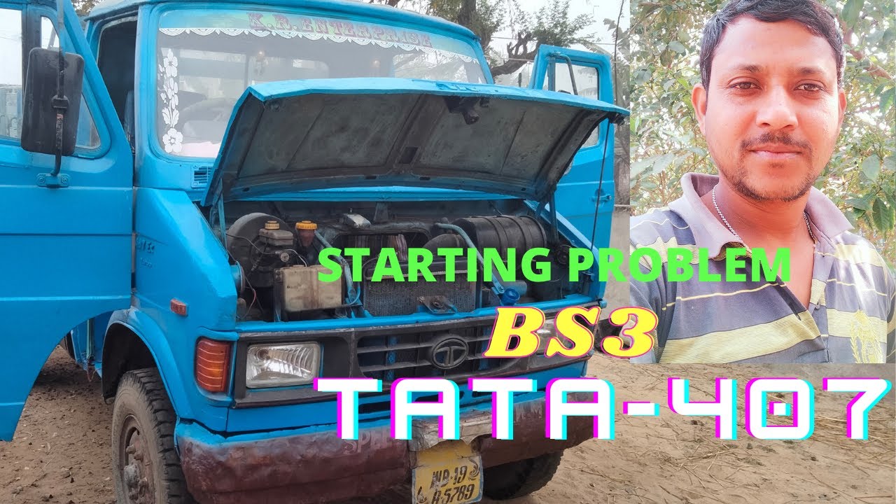 Tata 407 Starting Problem | How To Solve Tata 407 Starting Problem | Tata 407 BS3 Starting Problem