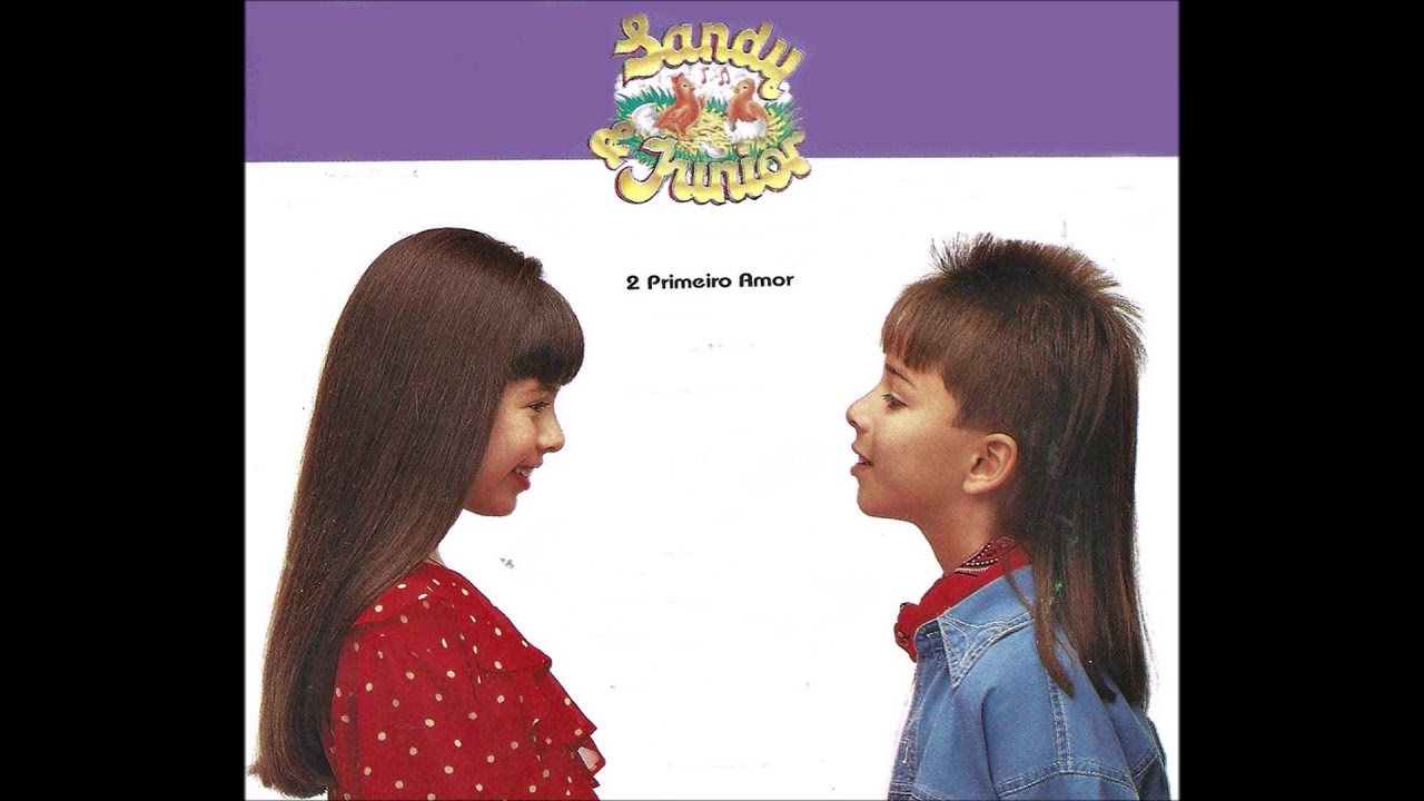 Primeiro Amor | Sandy & Junior