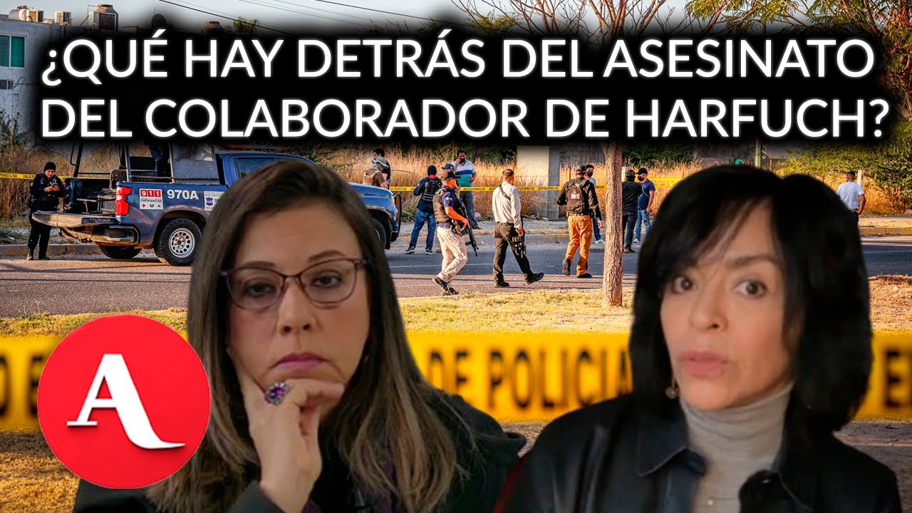 ¿Qué hay detrás del asesinato del colaborador de Harfuch?: Anabel Hernández y María Idalia Gómez