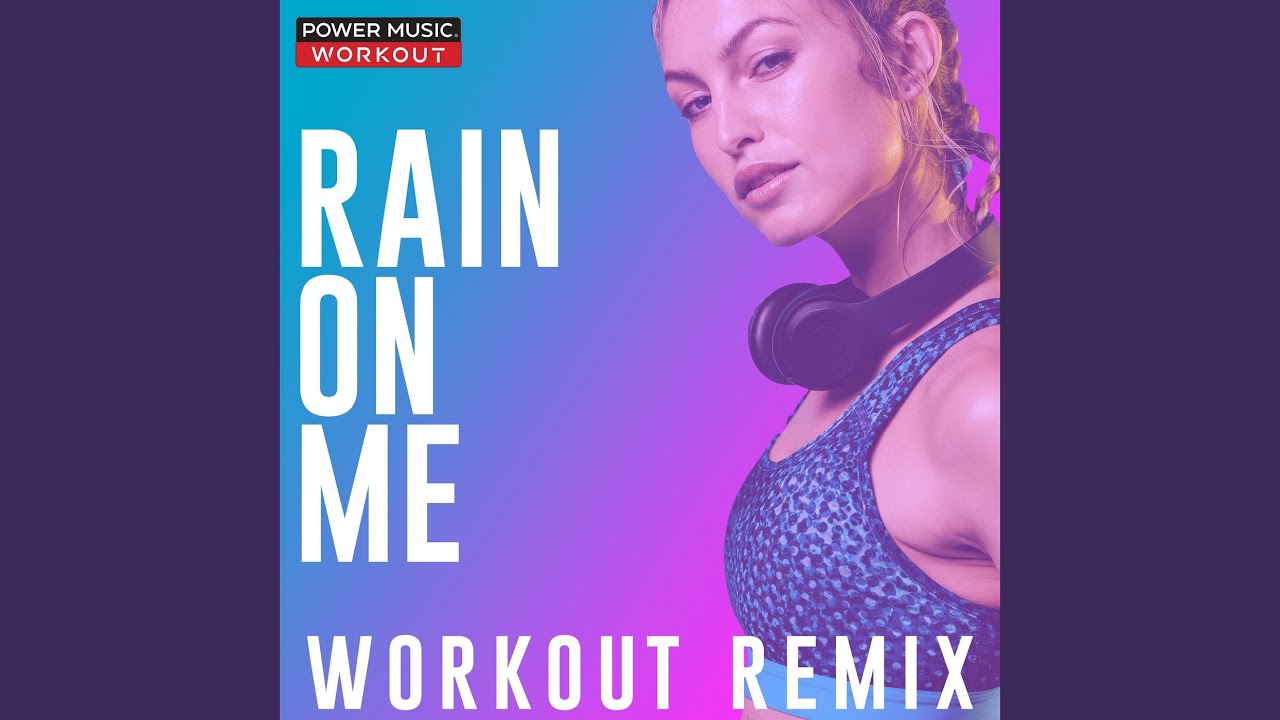 Rain on Me (Hands up Workout Remix 150 BPM)