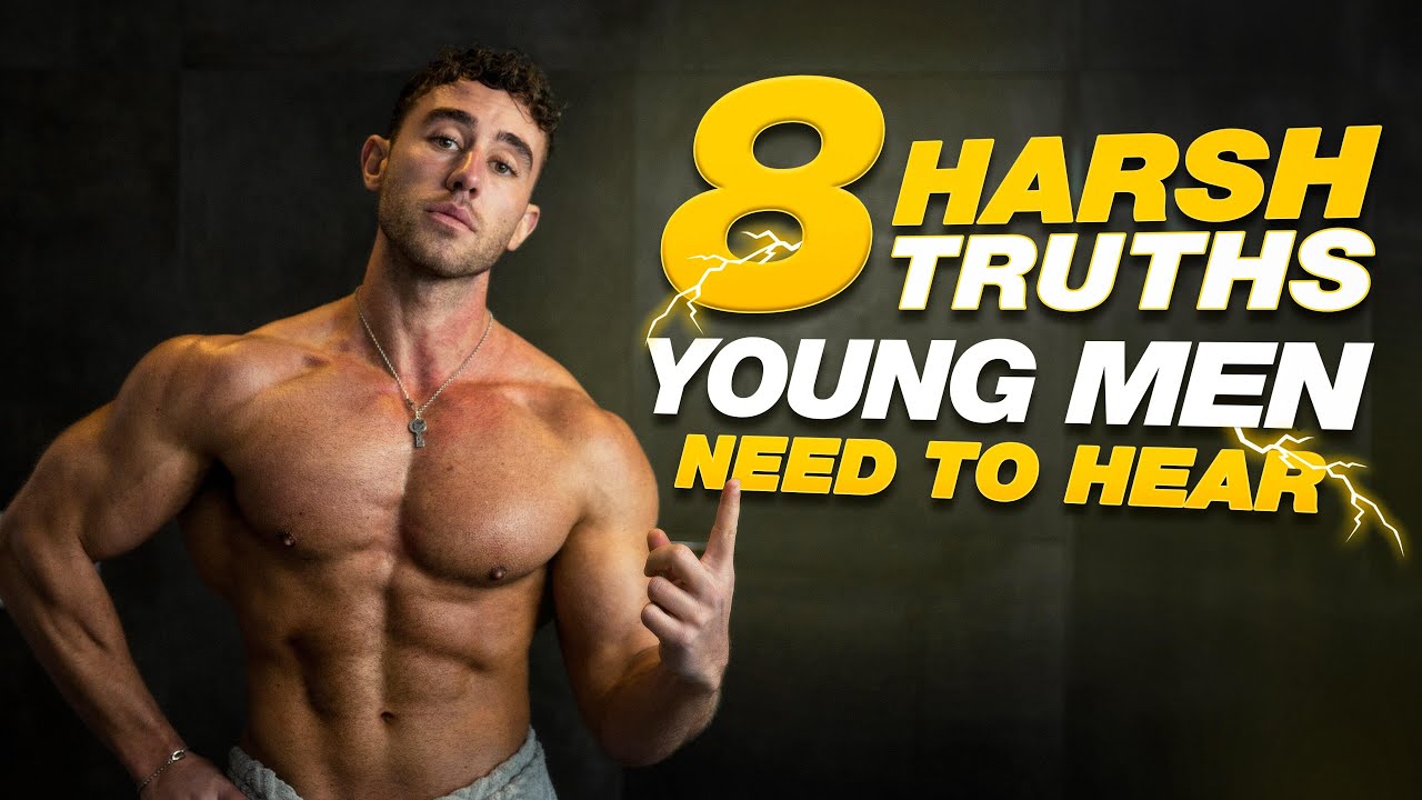 8 Harsh Truths Young Guys NEED TO HEAR to Live Your Best Life