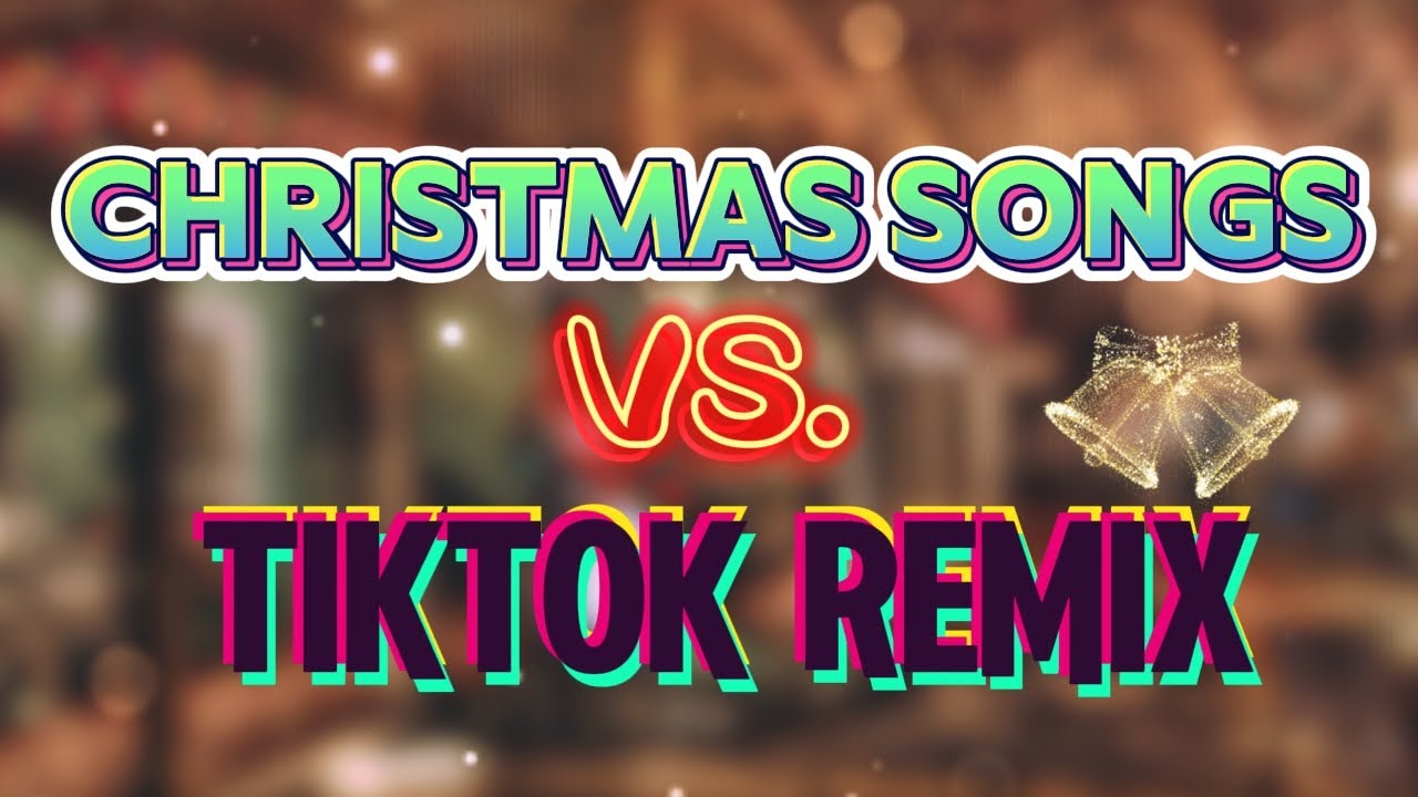 CHRISTMAS SONGS X TIKTOK REMIX 2024 -  CHRISTMAS TIKTOK REMIX 2024 - DJ JORDAN