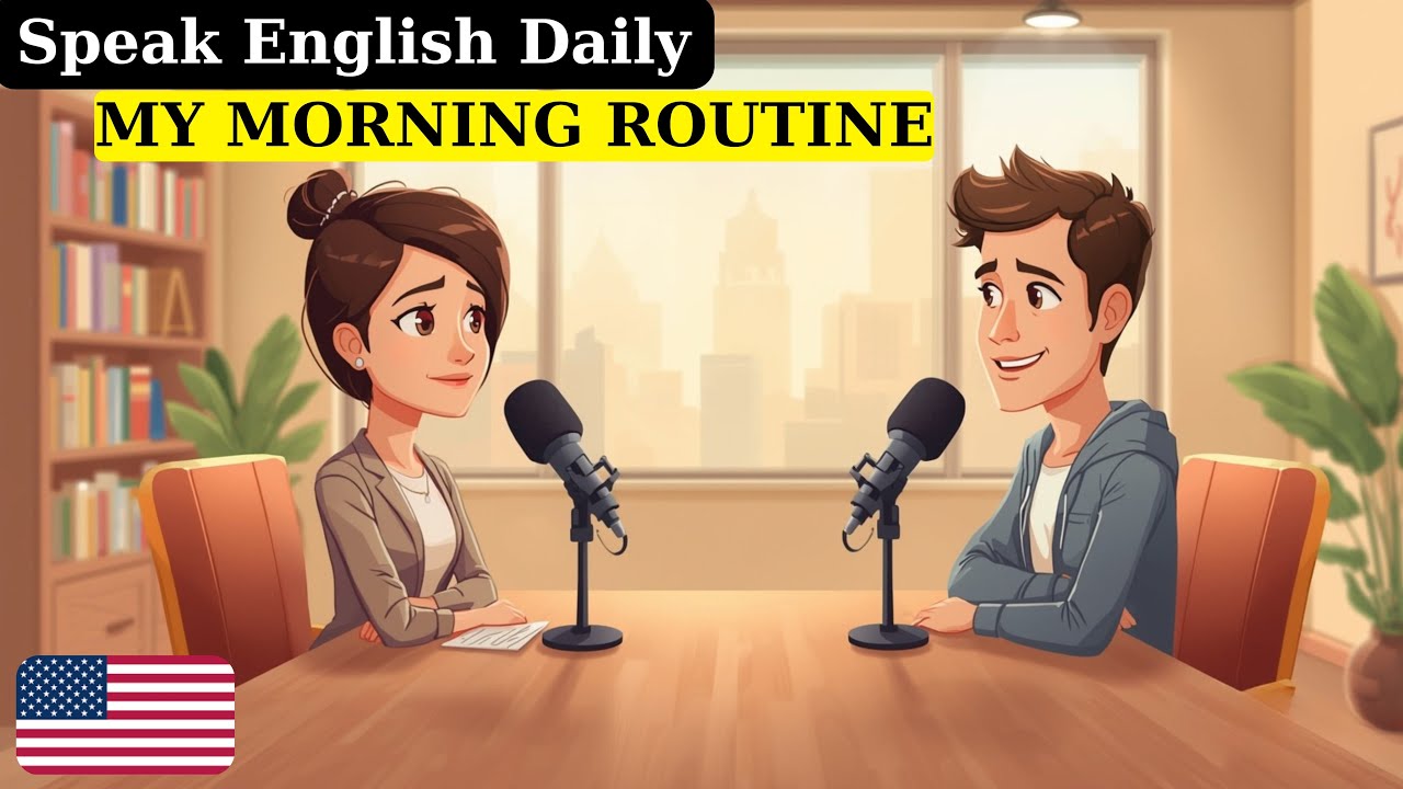 How to Speak English About Your Morning Routine | Daily English Conversation