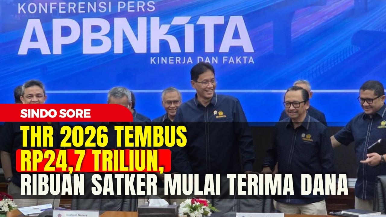 THR 2026 Tembus Rp24,7 Triliun, Ribuan Satker Mulai Terima Dana | Sindo Sore | 12/03 | PART 4