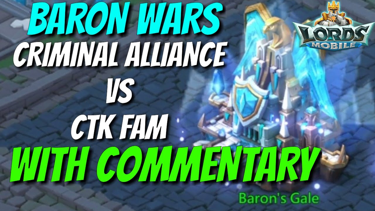 Baron Wars! Criminal Vs CTK Family - Lords Mobile