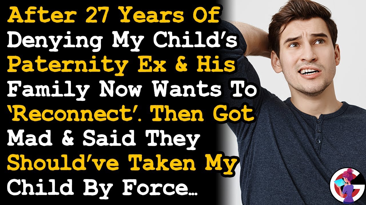 After 27 Yrs Of Denying Paternity, Ex & His Fam Are Mad They Got Rejected Trying To Reconnect.. AITA