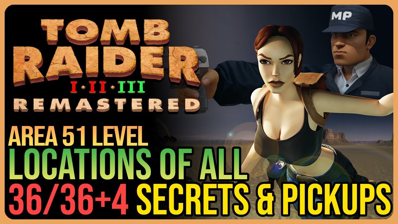 Area 51 &ndash; All Secrets & Pickups &ndash; Tomb Raider 3 Remastered