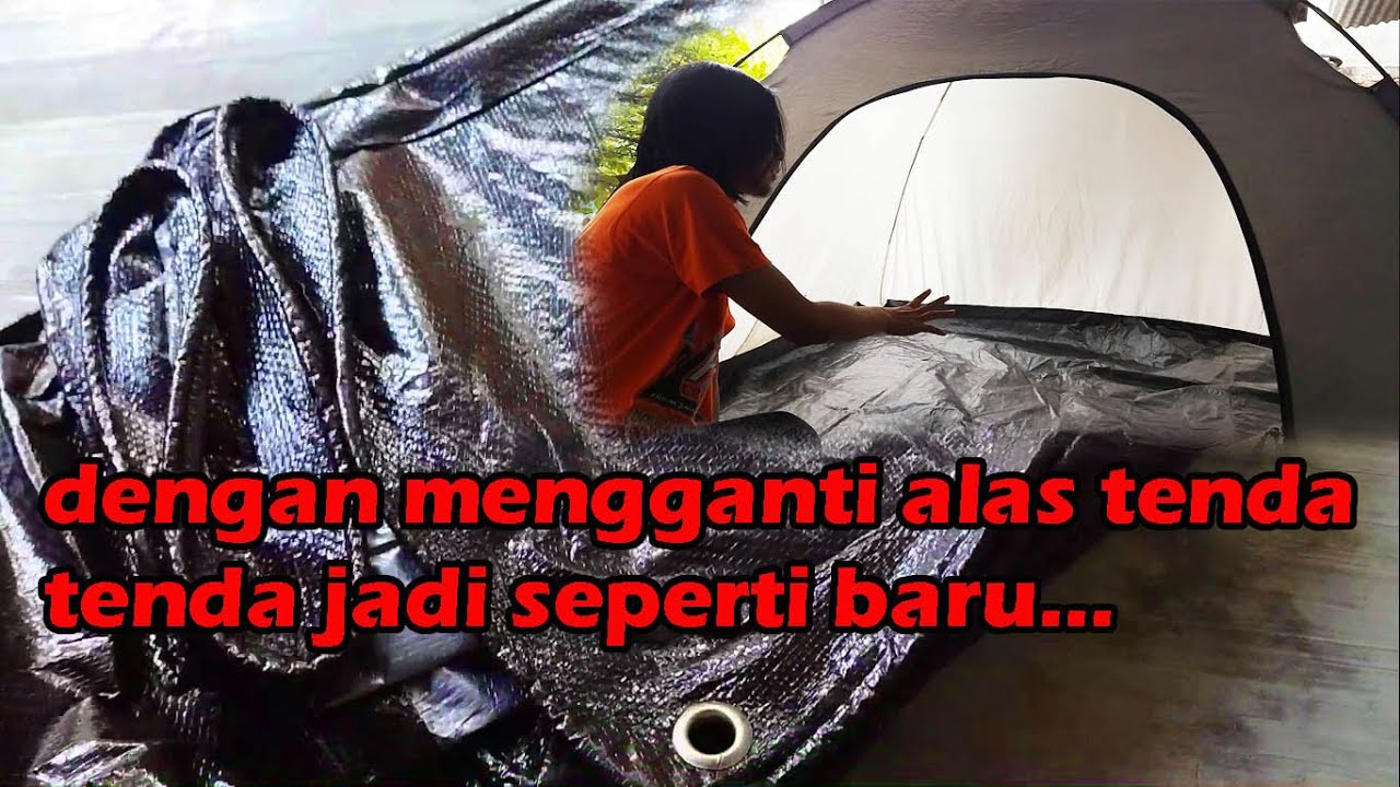 TIPS MENGATASI ALAS TENDA RUSAK || Murah Jadi Seperti Baru