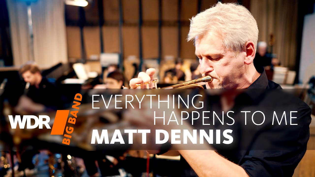 Энди Хадерер и Биг-Бэнд ВДР - Everything Happens To Me | WDR BIG BAND