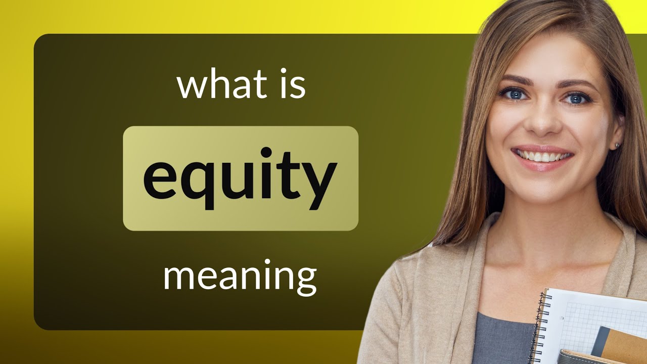 Equity &bull; EQUITY meaning